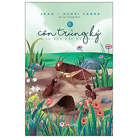 Côn Trùng Ký Tập 6 - Jean Henri Fabre