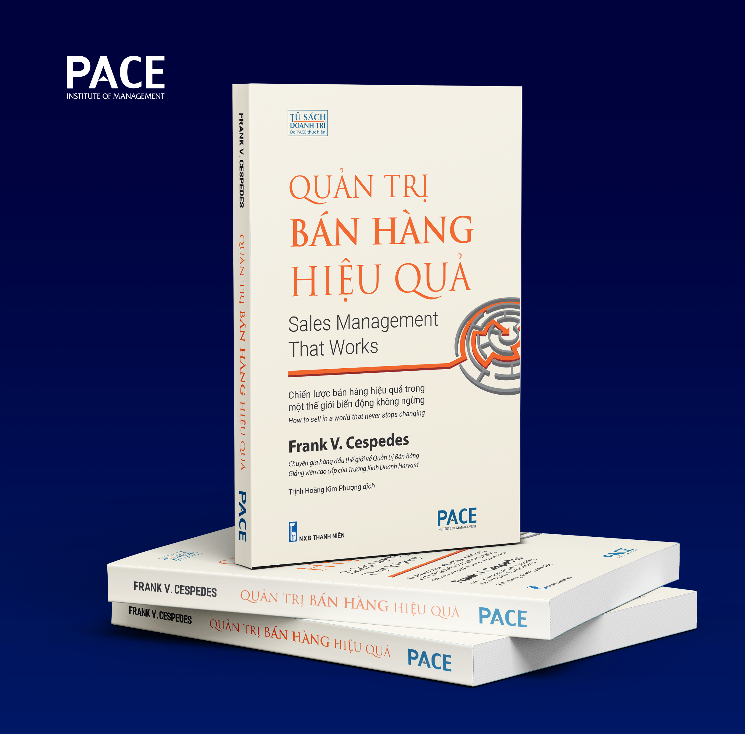 Quản Trị Bán Hàng Hiệu Quả (Sales Management That Works) - Frank V. Cespedes - PACE Books