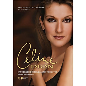 Celine Dion – Câu chuyện đời tôi, Giấc mơ trong tôi - Bản Quyền