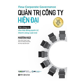 Quản Trị Công Ty Hiện Đại - Bộ Công Cụ Cho Hội Đồng Quản Trị Thành Công Vượt Trội - Bản Quyền