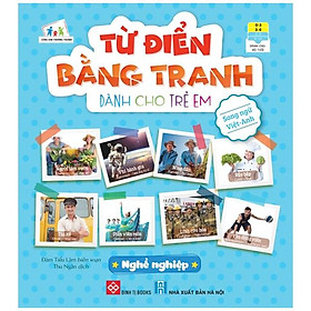 Từ Điển Bằng Tranh Dành Cho Trẻ Em - Nghề Nghiệp