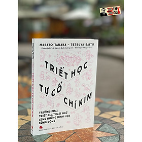 (Tranh minh hoạ) TRIẾT HỌC TỰ CỔ CHÍ KIM – Phùng Xuân Trà, Nguyễn Quốc Vương dịch - Nxb Kim Đồng 