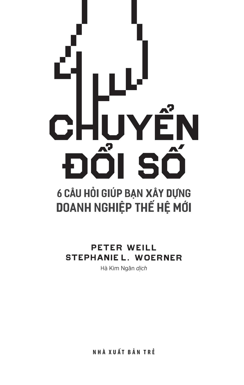 Chuyển Đổi Số: 6 Câu Hỏi Giúp Bạn Xây Dựng Doanh Nghiệp Thế Hệ Mới - What