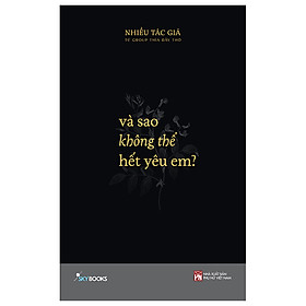 Sách Và Sao Không Thể Hết Yêu Em?