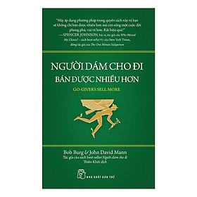 Sách Người Dám Cho Đi Bán Được Nhiều Hơn