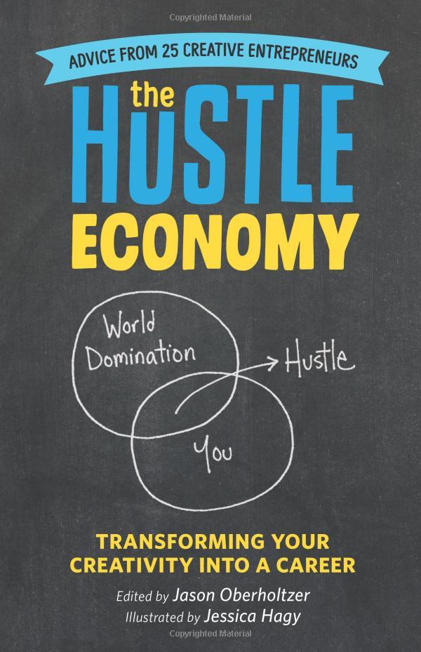 The Hustle Economy: Transforming Your Creativity Into A Career