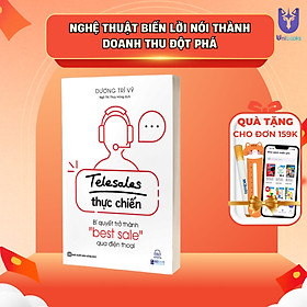 Sách - Telesales thực chiến: Bí quyết trở thành "best sale" qua điện thoại