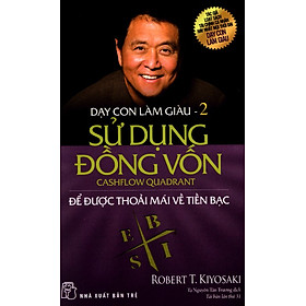Dạy Con Làm Giàu (Tập 2) - Sử Dụng Đồng Vốn_TRẺ