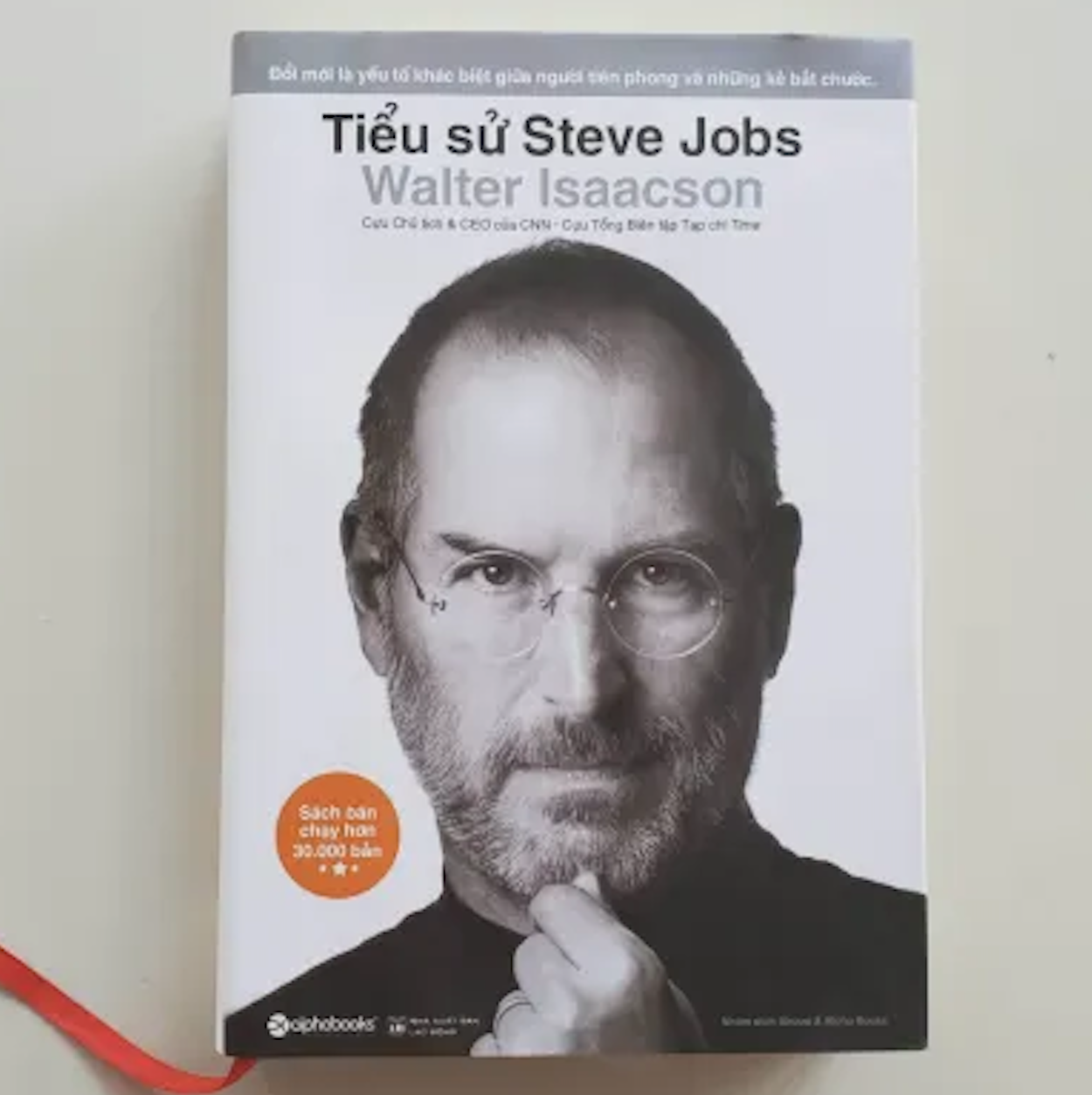 Cuốn Sách Đầy Đủ Nhất Về Cuộc Đời Steve Jobs : Tiểu Sử Steve Jobs ( Bìa Cứng )