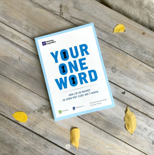 YOUR ONE WORD - Dẫn lối sự nghiệp và sống một cuộc đời ý nghĩa