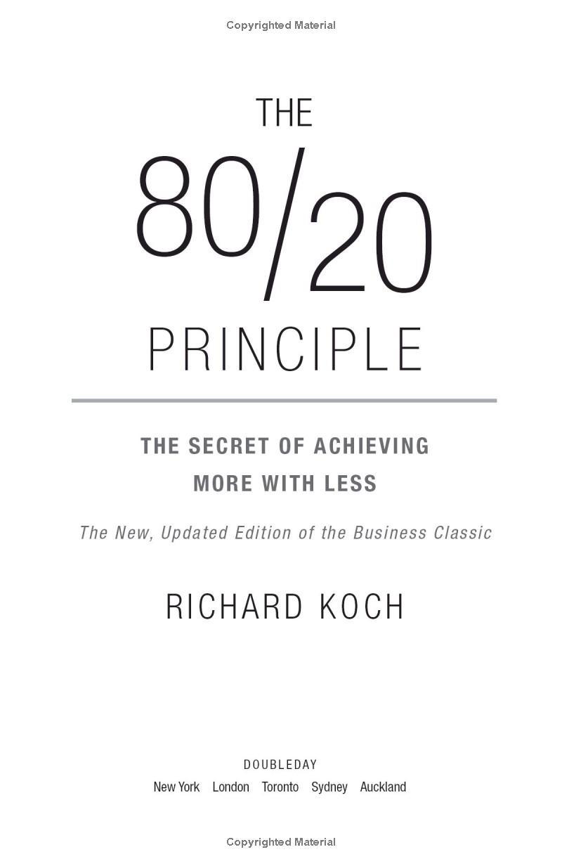 The 80/20 Principle: The Secret to Success by Achieving More with Less