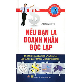 Nếu Bạn Là Doanh Nhân Độc Lập - Larry Keltto - Vanlangbooks