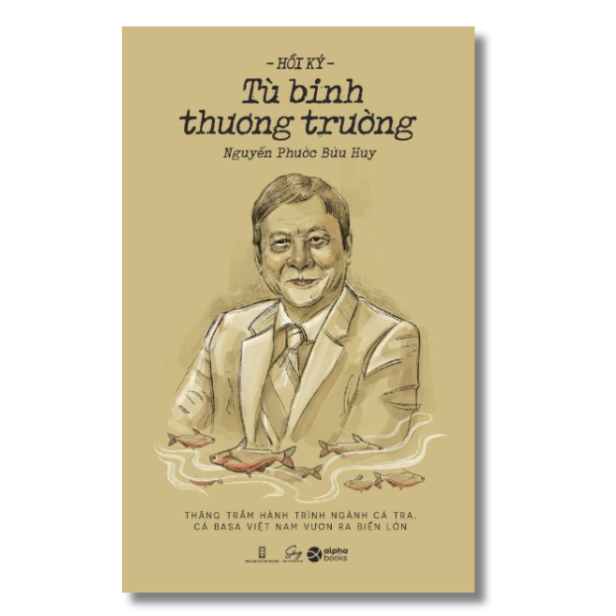 Hồi Ký Tù Binh Thương Trường (Nguyễn Phước Bửu Huy)