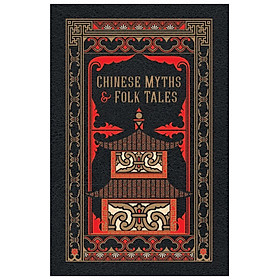 Artbook - Sách Tiếng Anh - Chinese Myths and Folk Tales (Bìa Giả Da)