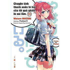 Chuyện tình thanh xuân bi hài của tôi quả nhiên là sai lầm - Tập 11 - Bản Quyền
