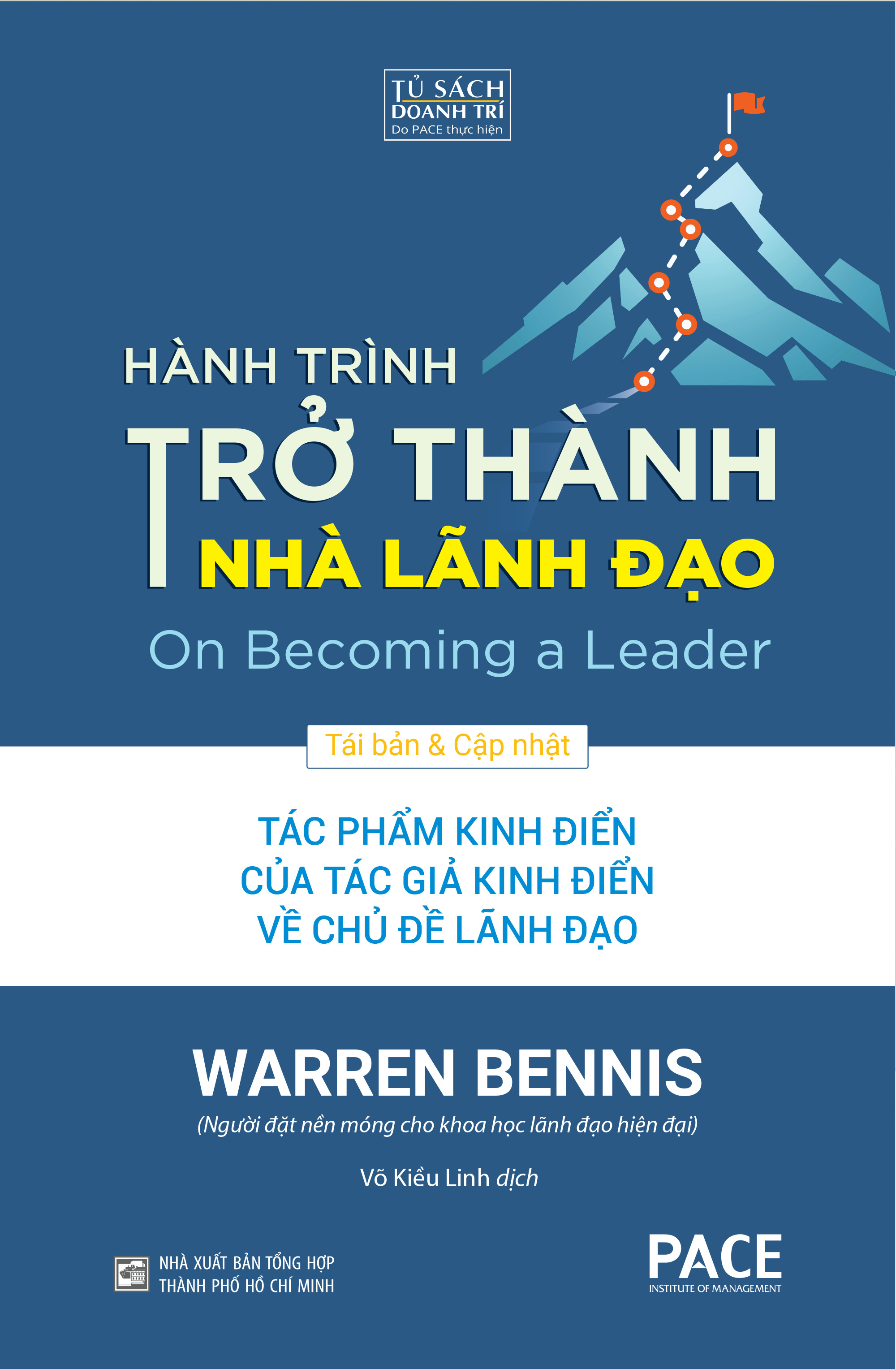 Hành Trình Trở Thành Nhà Lãnh Đạo (On Becoming a Leader) - Warren Bennis - PACE Books