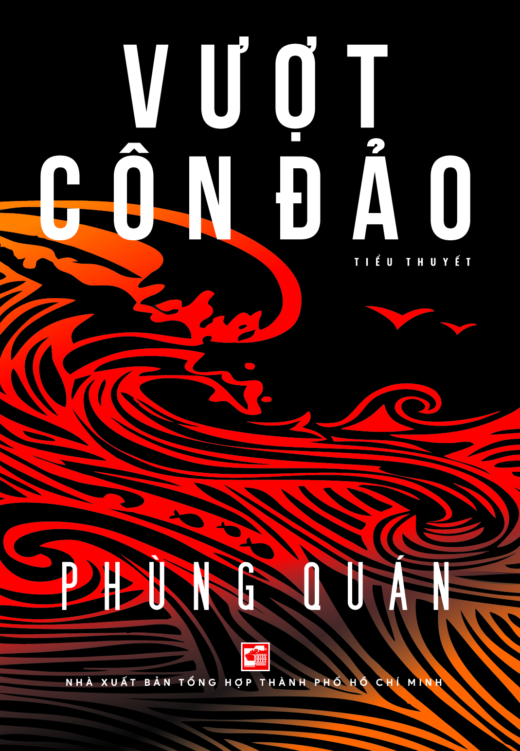 Combo sách của tác giả Phùng Quán - Vượt Côn Đảo; Trăng Hoàng Cung; Tôi đã trở thành nhà văn như thế nào - TH