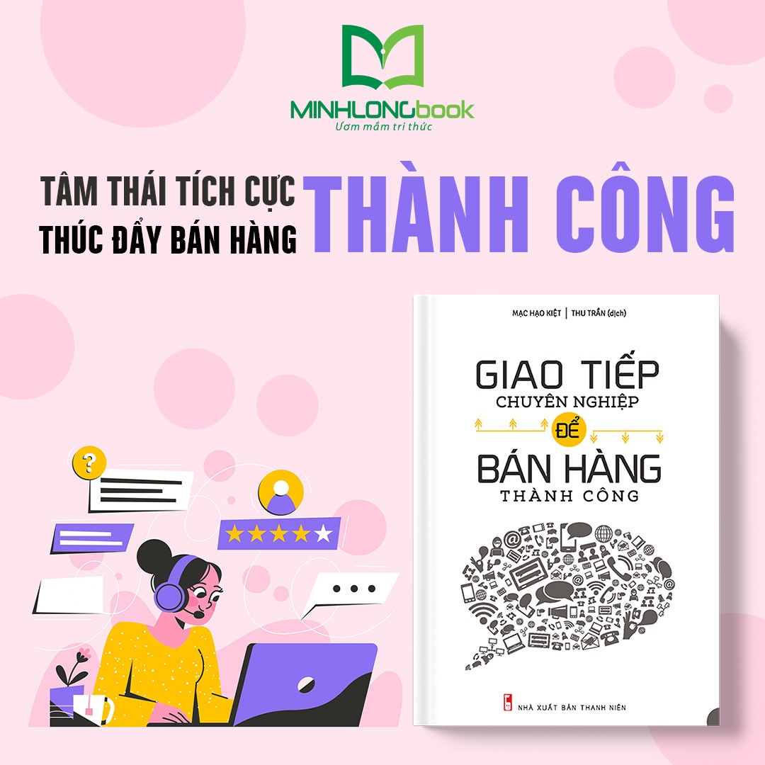 Sách: Giao Tiếp Chuyên Nghiệp Để Bán Hàng Thành Công (Tái Bản)