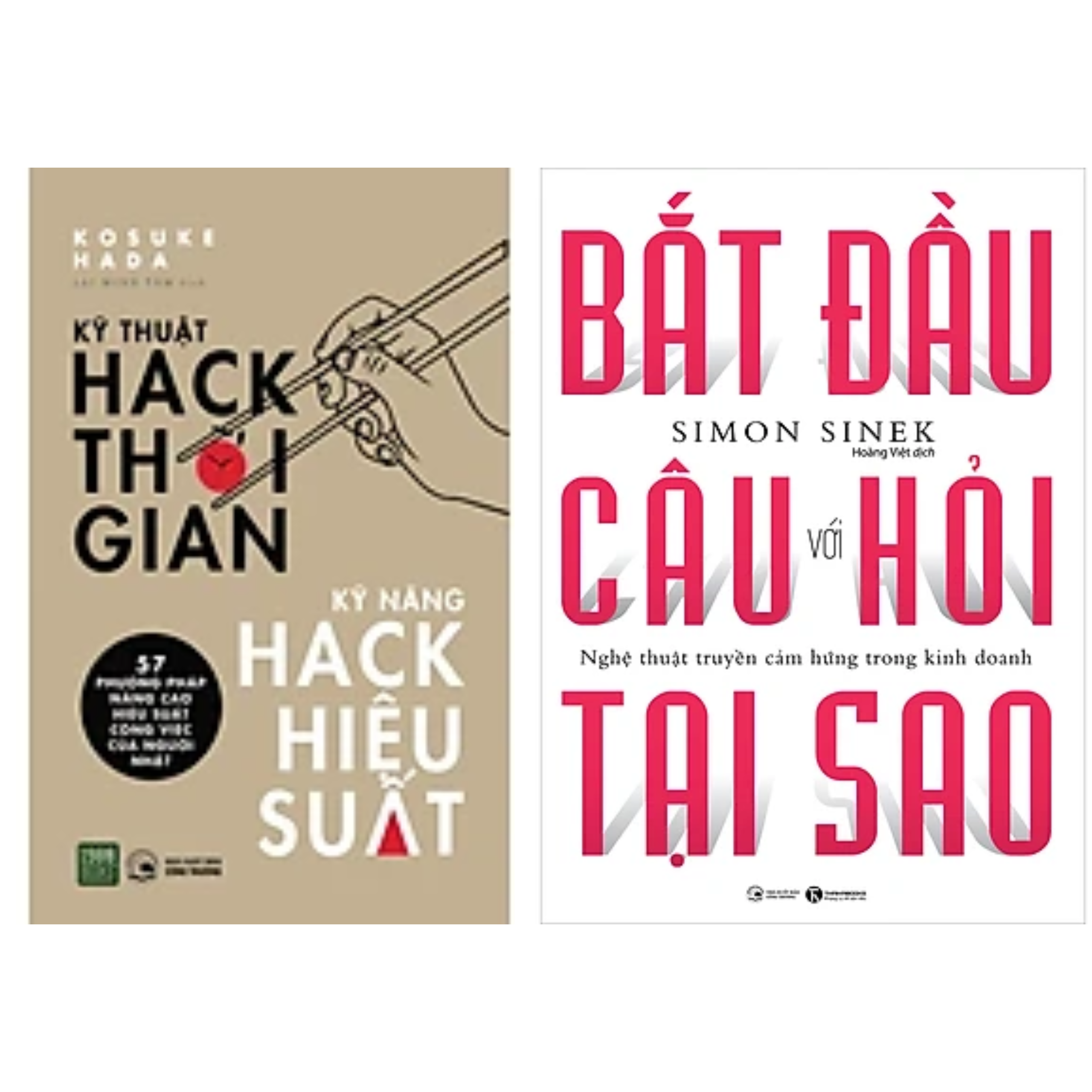 Combo 2 cuốn Sách Kĩ Năng Làm Việc : Kĩ Thuật Hack Thời Gian, Kĩ Năng Hack Hiệu Suất + Bắt Đầu Với Câu Hỏi Tại Sao (Tái Bản)