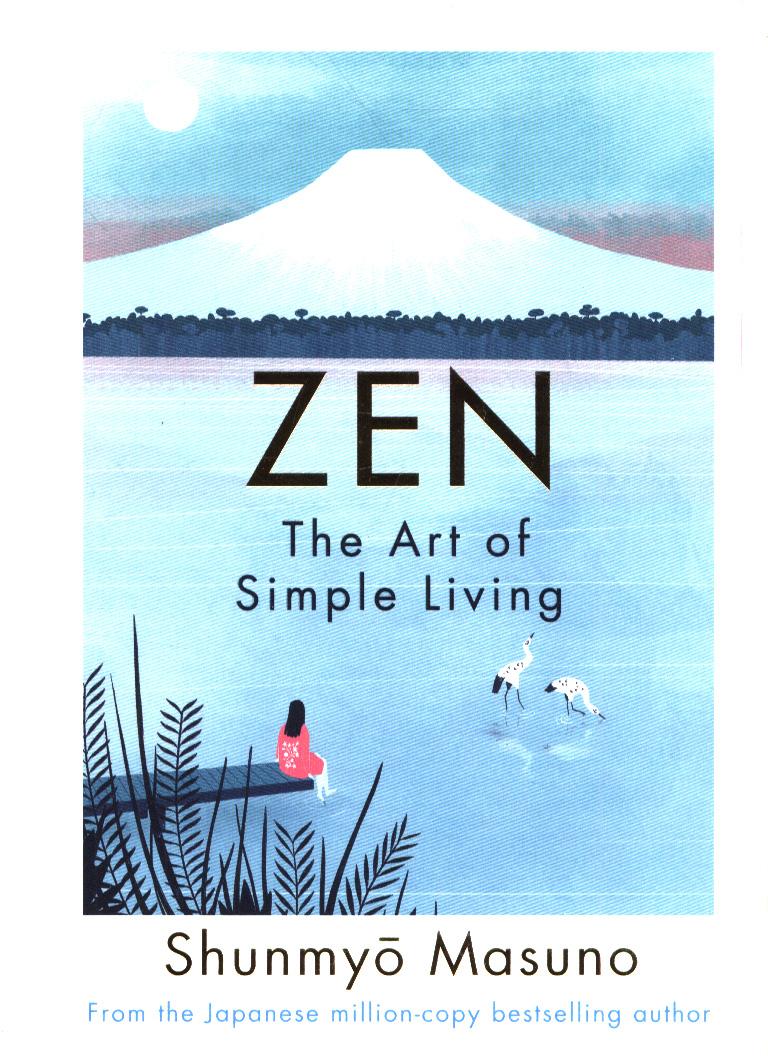 Zen: The Art Of Simple Living