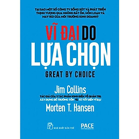 Vĩ Đại Do Lựa Chọn (Tái bản 2023) - Bản Quyền