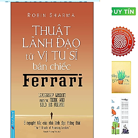 Thuật Lãnh Đạo Từ Vị Tu Sĩ Bán Chiếc Ferrari (Tặng Kèm Bookmark CÚ MÈO + SỔ TAY XƯƠNG RỒNG)