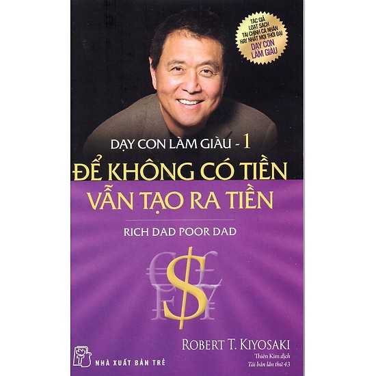 Combo Sách Hay Về Bài Học Kinh Doanh: Dạy Con Làm Giàu (Tập 1) - Để Không Có Tiền Vẫn Tạo Ra Tiền - Cha Giàu Cha Nghèo (Tái Bản) + Bí Mật Tư Duy Triệu Phú (Tái Bản 2021) / Top Sách Cần Phải Đọc Nếu Muốn Thành Công
