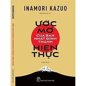 Ước Mơ Của Bạn Nhất Định Thành Hiện Thực (Tái bản 2022) - Bản Quyền