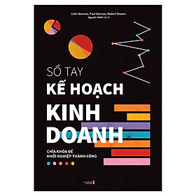 Sổ Tay Kế Hoạch Kinh Doanh: Chìa Khóa Để Khởi Nghiệp Thành Công (ML)