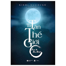 Từ Tân Thế Giới - Quyển Thượng