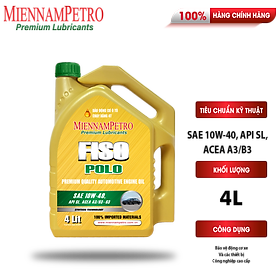 Dầu Nhớt MiennamPetro Fiso Polo 10W-40 API SL/CF-4 ACEA A3/B3 4L Bảo Vệ Và Tăng Hiệu Suất Vận Hành Động Cơ Xe Ô Tô