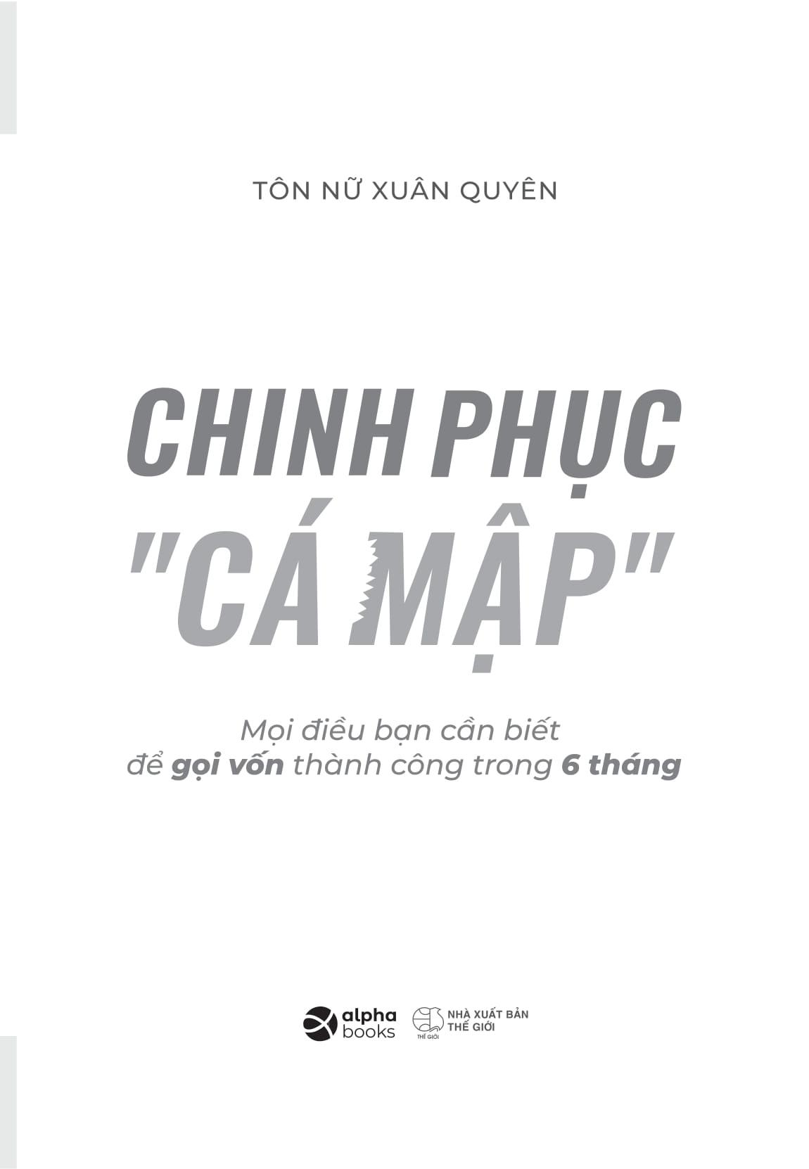 Sách - Chinh Phục “Cá Mập” - Mọi Điều Bạn Cần Biết Để Gọi Vốn Thành Công Trong 6 Tháng