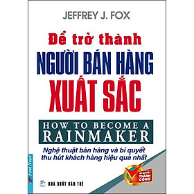 Để Trở Thành Người Bán Hàng Xuất Sắc (Tái Bản 2012)