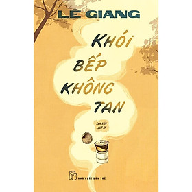 Sách - NXB Trẻ - Khói bếp không tan