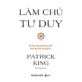 Cuốn Sách Giúp Thay Đổi Tư Duy Để Thành Công: Làm Chủ Tư Duy
