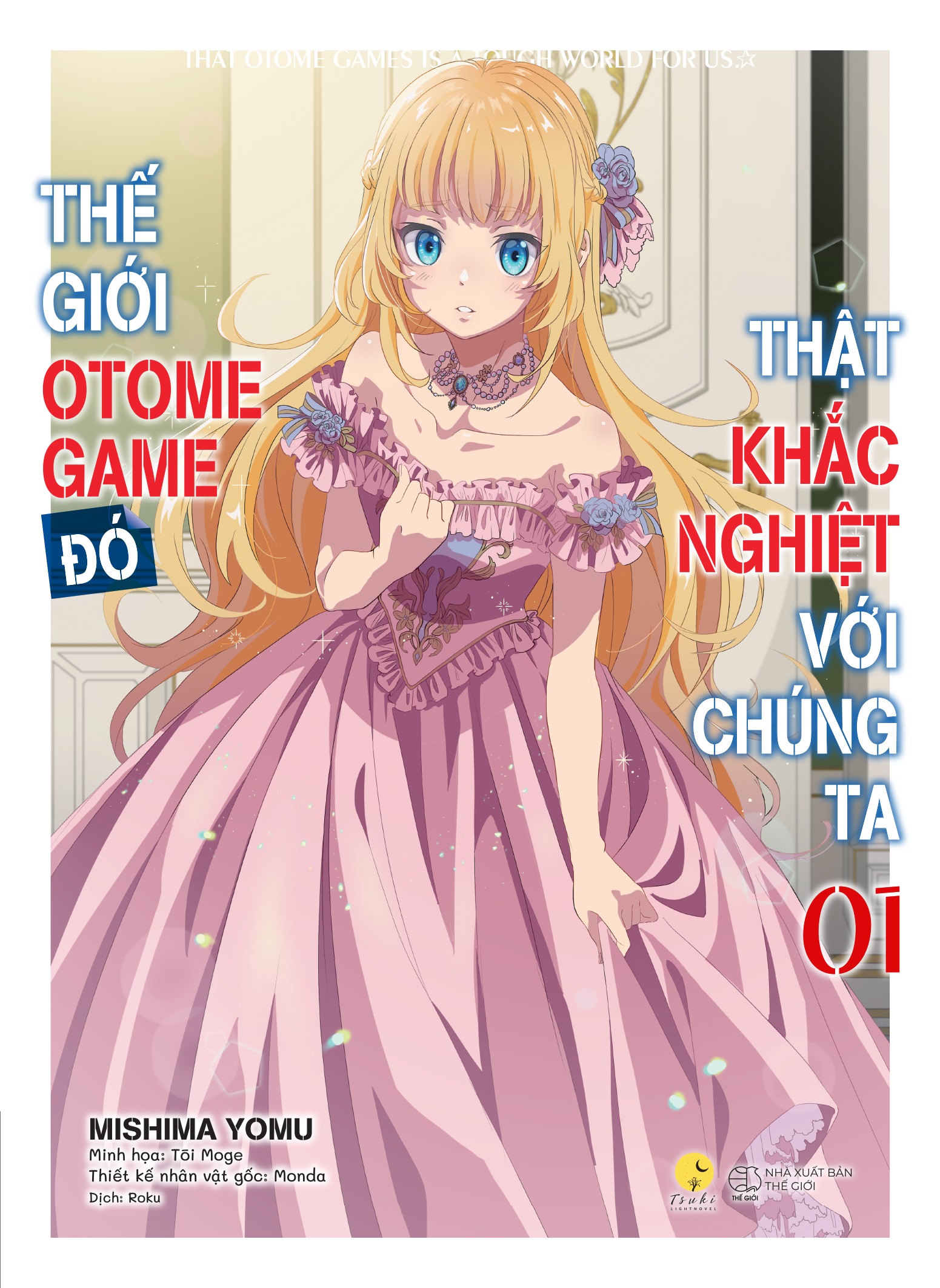 Thế Giới Otome Game Đó Thật Khắc Nghiệt Với Chúng Ta - Tập 1