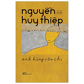 Anh Hùng Còn Chi (Bìa cứng)