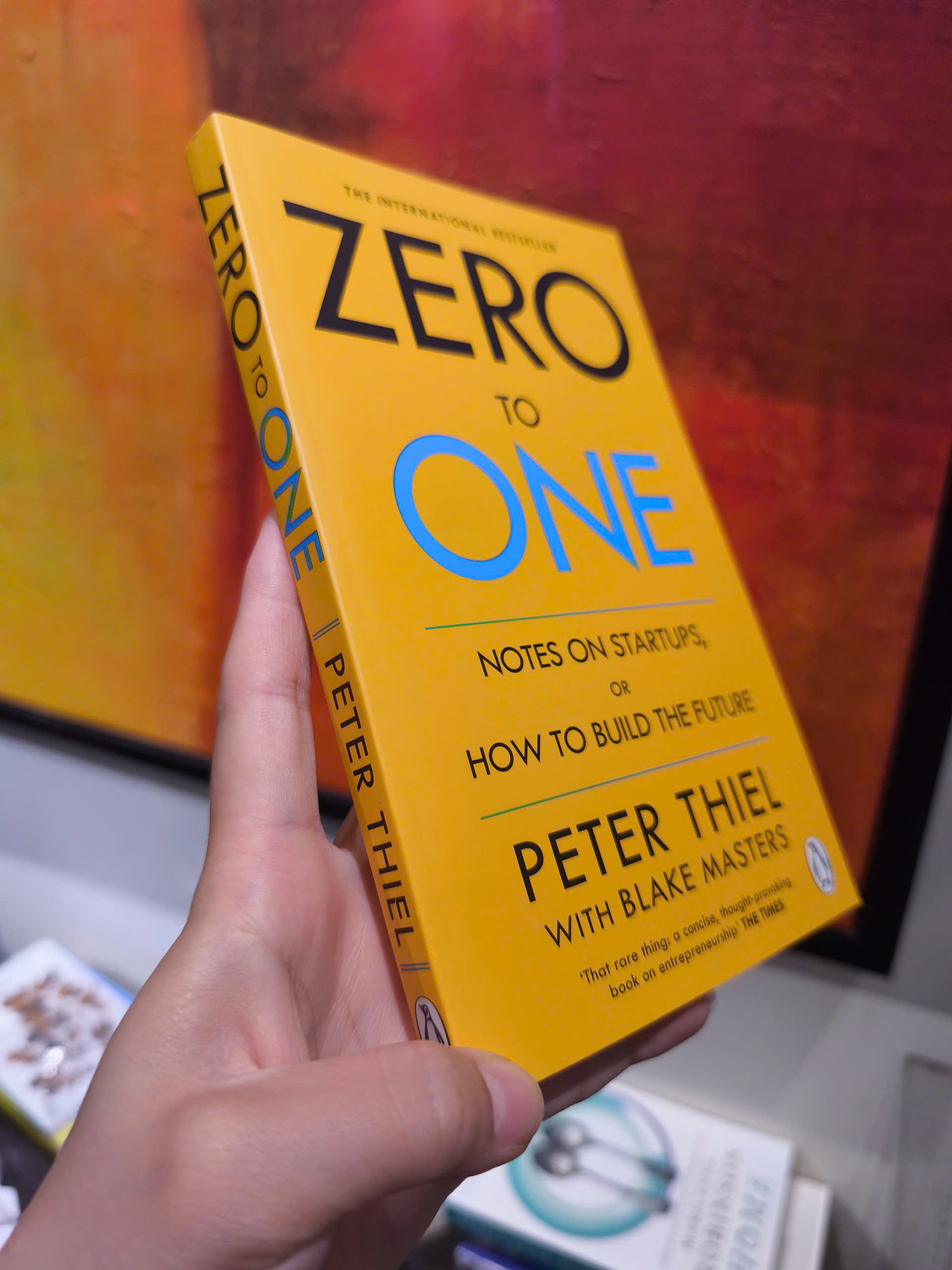 Sách - Zero To One by Peter Thiel - Notes on Start Ups, or How to Build the Future/ Business/ Nonfiction