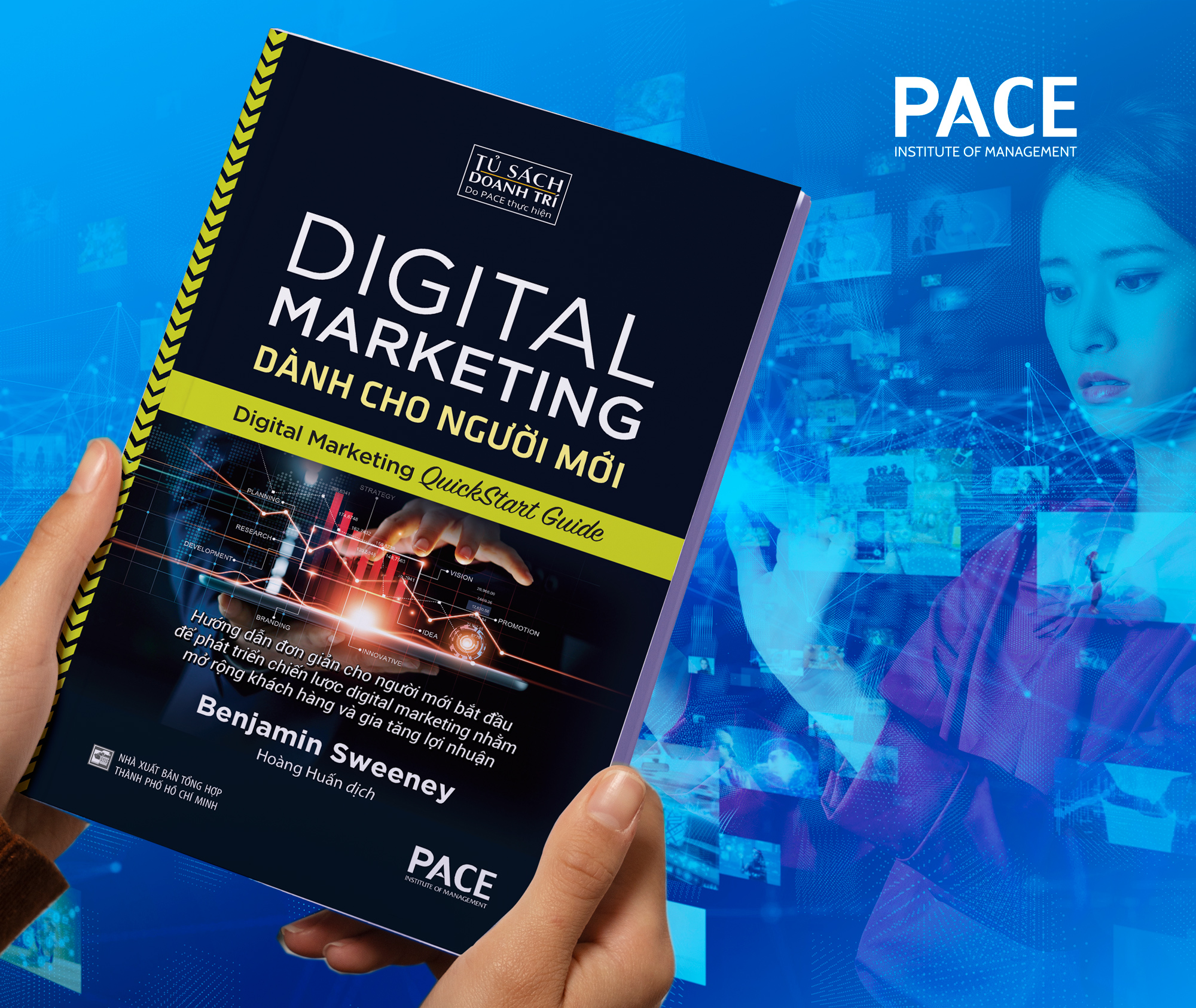 Digital Marketing Dành Cho Người Mới (Digital Marketing QuickStart Guide) - Benjamin Sweeney - PACE Books