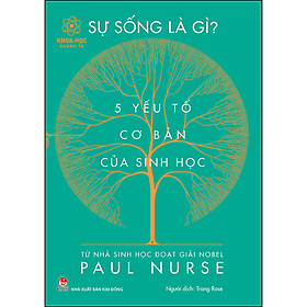 Khoa Học Quanh Ta - Sự Sống Là Gì?