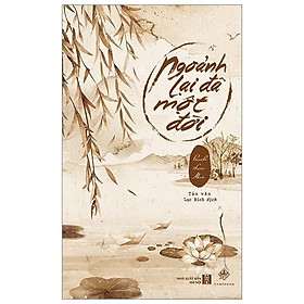 Ngoảnh Lại Đã Một Đời