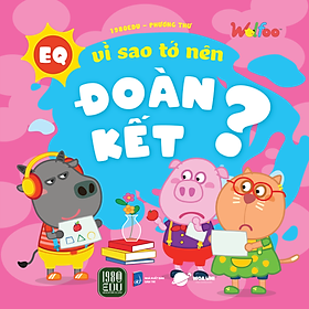 WOLFOO EQ – VÌ SAO TỚ NÊN ĐOÀN KẾT