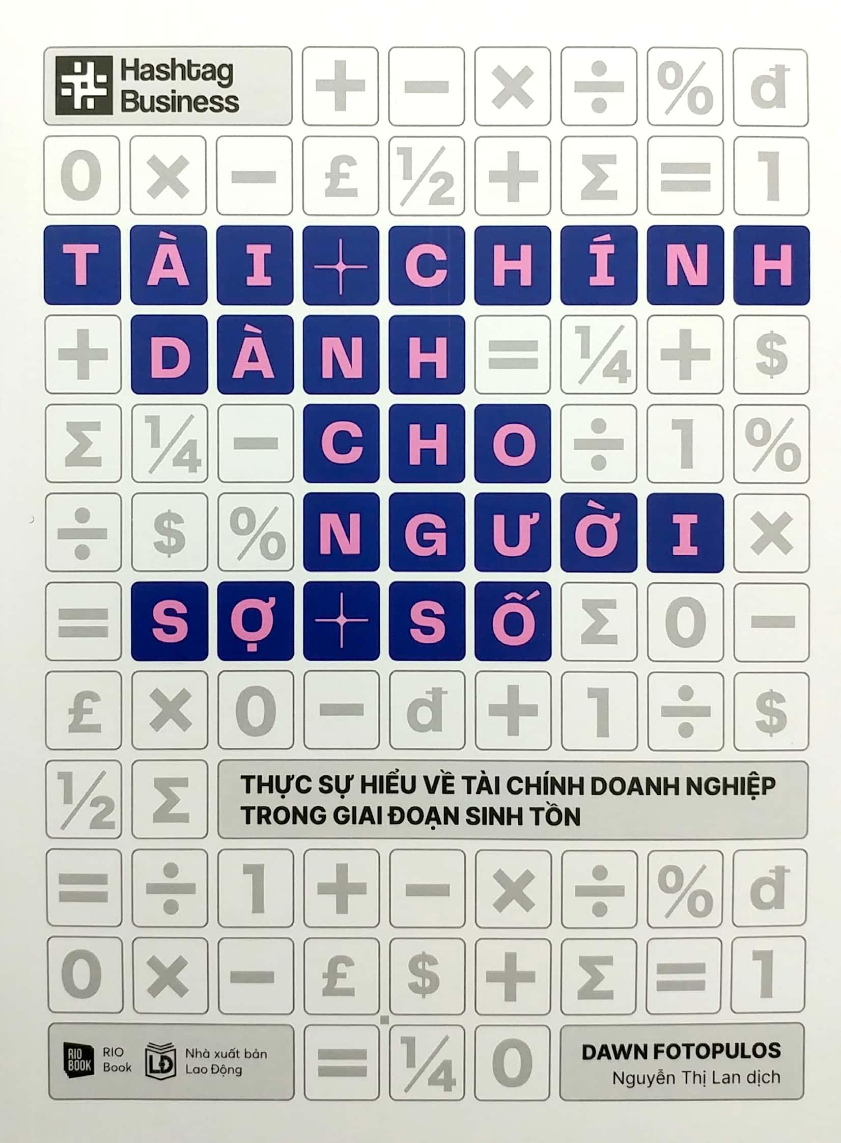 Tài Chính Dành Cho Người Sợ Số - Thực Sự Hiểu Về Tài Chính Doanh Nghiệp Trong Giai Đoạn Sinh Tồn