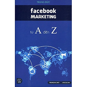 Facebook Marketing Từ A Đến Z (Tái Bản 2016)