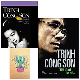 Combo Trịnh Công Sơn : Thư Tình Gửi Một Người và Tôi Là Ai, Là Ai( Tặng Kèm Sổ Tay Xương Rồng)