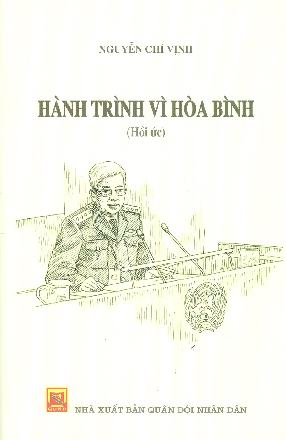Hồi ức Hành trình vì hòa bình - Nguyễn Chí Vịnh