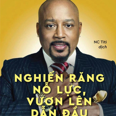 Nghiến Răng Nỗ Lực, Vươn Lên Dẫn Đầu