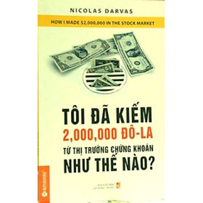 Tôi Đã Kiếm 2.000.000 Đo La Từ Thị Trường Chứng Khoán Như Thế Nào?