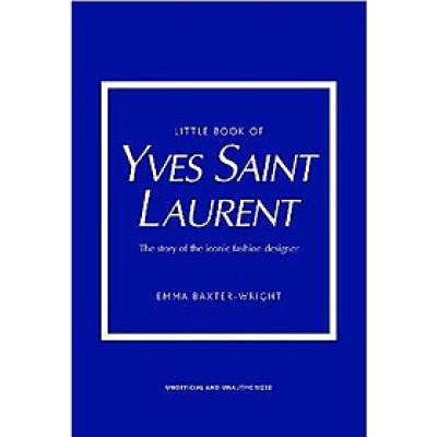 Little Book Of Yves Saint Laurent