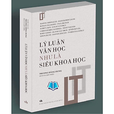 Sách - Lý Luận Văn Học Như Là Siêu Khoa Học - Trương Đăng Dung (dịch)